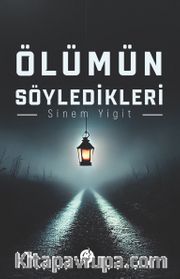 Ölümün Söyledikleri