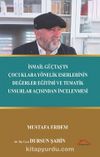 İsmail Güçtaş’ın Çocuklara Yönelik Eserlerinin Değerler Eğitimi ve Tematik Unsurlar Açısından İncelenmesi