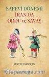 Safevi Dönemi İran’da Ordu ve Savaş