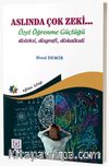 Aslında Çok Zeki & Özel Öğrenme Güçlüğü 