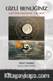 Gizli Benliğiniz <br /> Astrolojinin 12. Evi