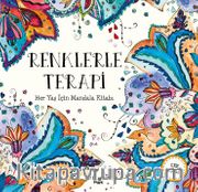 Renklerle Terapi  / Her Yaş İçin Mandala