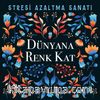 Dünyana Renk Kat & Stresi Azaltma Sanatı