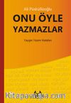 Onu Öyle Yazmazlar