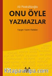 Onu Öyle Yazmazlar