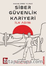Siber Güvenlik Kariyeri İlk Adım