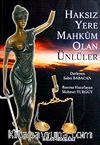 Haksız Yere Mahkum Olan Ünlüler