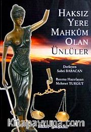 Haksız Yere Mahkum Olan Ünlüler