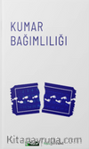 Kumar Bağımlılığı