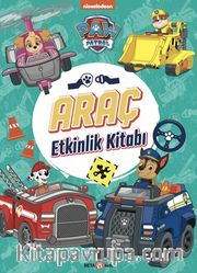 Paw Patrol Araç Etkinlik Kitabı