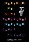 Seramik ve Çini Terimleri Sözlüğü