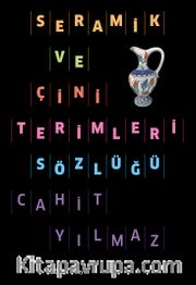 Seramik ve Çini Terimleri Sözlüğü