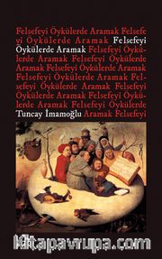 Felsefeyi Öykülerde Aramak