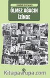 Ölmez Ağacın İzinde 