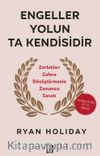 Engeller Yolun Ta Kendisidir