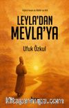 Leyla’dan Mevla’ya