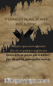 Yüreği Kalkan Bilmek