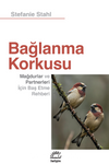 Bağlanma Korkusu & Mağdurlar ve Partnerleri İçin Baş Etme Rehberi
