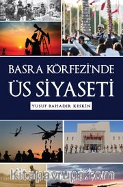 Basra Körfezi'nde Üs Siyaseti