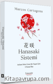 Hanasaki Sistemi Anlam Dolu Uzun Bir Yaşam İçin 9 Temel İlke