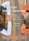 Gençler İçin İletişim Becerileri & Başarı İçin Dinleme, İfade Etme ve Bağlantı Kurma 