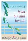 Belki Bir Gün Ben De
