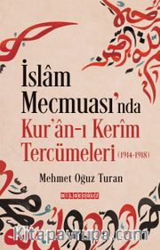 İslam Mecmuası'nda Kur'an-ı Kerîm Tercümeleri (1914-1918)
