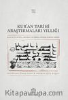 Kur’an Tarihi Araştırmaları Yıllığı & Kur’an’ın Nüzûl, Mushaf ve Erken Dönem Yorum Tarihi