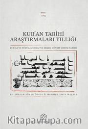 Kur'an Tarihi Araştırmaları Yıllığı <br /> Kur'an'ın Nüzûl, Mushaf ve Erken Dönem Yorum Tarihi
