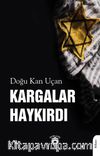 Kargalar Haykırdı