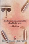 Kendisini Anlamanın Mümkün Olmadığı Bir Tespit