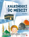 Kalbimdeki Üç Mescit