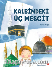 Kalbimdeki Üç Mescit