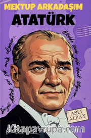Mektup Arkadaşım Atatürk