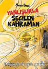 Yanlışlıkla Seçilen Kahraman