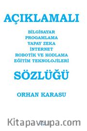 Açıklamalı Bilgisayar Progamlama Yapay Zeka İnternet Robotik ve Kodlama Eğitim Teknolojileri Sözlüğü