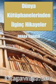 Dünya Kütüphanelerinden İlginç Hikayeler