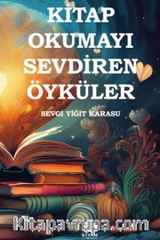 Kitap Okumayı Sevdiren Öyküler