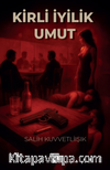 Kirli İyilik - Umut