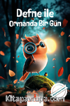 Defne ile Ormanda Bir Gün