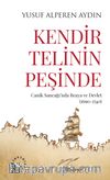 Kendir Telinin Peşinde & Cani̇k Sancağı’nda Reaya ve Devlet (169 0-1740)