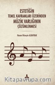Temel Kavramları Üzerinden Müzik Varlığının Çözümlenmesi