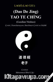 Tao Te Ching (Guodian Nüshası) <br /> Çeviri, Transliterasyon, İnterlineer Çeviri ve Sözlük