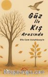 Güz İle Kış Arasında