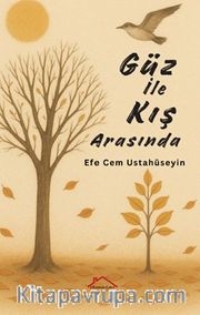 Güz İle Kış Arasında