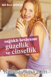 Sağlıklı Beslenme Güzellik ve Cinsellik
