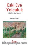 Eski Eve Yolculuk