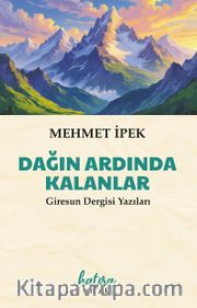 Dağın Ardında Kalanlar (Giresun Dergisi Yazıları