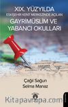 XIX. Yüzyılda Eskişehir Kent Merkezinde Açılan Gayrimüslim ve Yabancı Okulları 