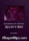 The Rebirth of a Woman - Aylın's Way